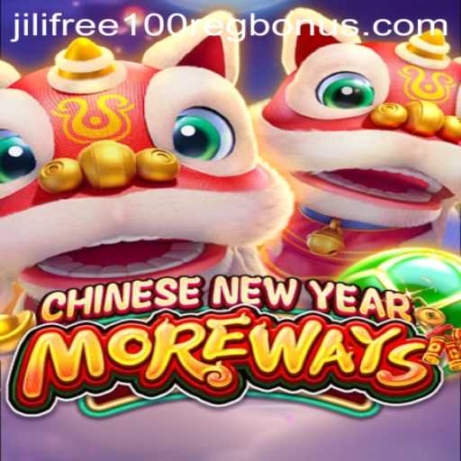 Exploring the Excitement of CHINESENEWYEARMOREWAYS and the Jili Free 100 Reg Bonus
