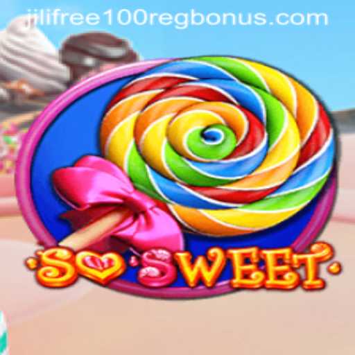 Explore the Sweet World of SoSweet: Game Details and Jili Free 100 Reg Bonus